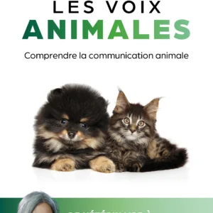 Les Voix Animales - Comprendre la Communication Animale